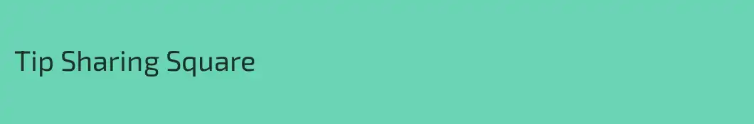 Tip Sharing Square